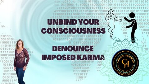 Unbind Your Consciousness. Denounce Karma.