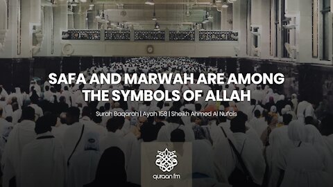 Innas-Safa Wal-Marwata Min Sha'a"irillah | Safa and Marwa | Ahmed Al Nufais | أحمد النفيس