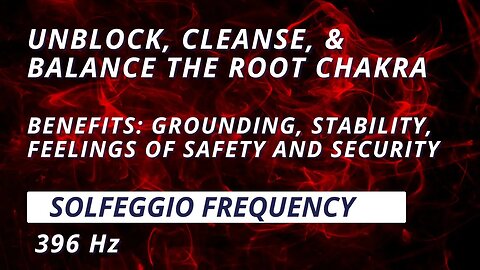 Root Chakra Healing: 396 Hz Solfeggio Frequency Meditation for Grounding and Stability
