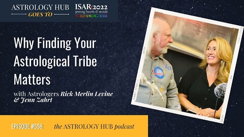 Why Finding Your Astrological Tribe Matters w/ Jenn Zhart & Rick Merlin Levine