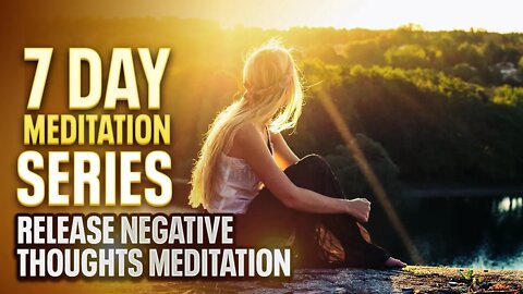 Stop Negative Thinking | Guided Meditation To Release Negative Energy