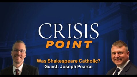 Was Shakespeare Catholic? (Guest: Joseph Pearce)