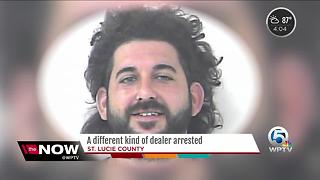 A different kind of dealer arrested