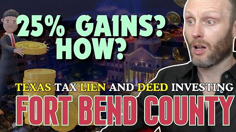 Fort Bend County | Texas Tax Deed Investing | Your Gateway to 25% Gains