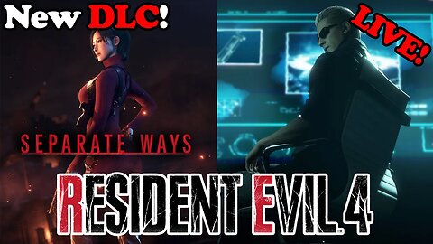 FINISHING Resident Evil 4 DLC Separate Ways Ada Wong Campaign LIVE!