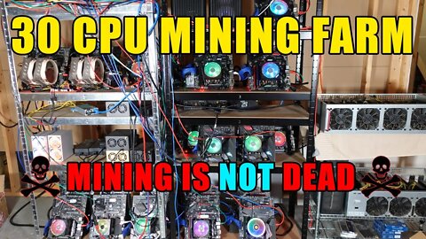 Inside My 30 CPU Mining Farm | MINING IS NOT DEAD!!!