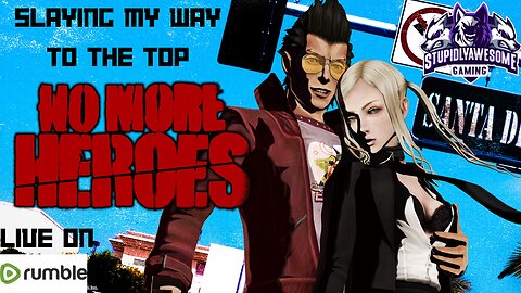 Slaying my way to the top ( No More Heroes Lets Play)