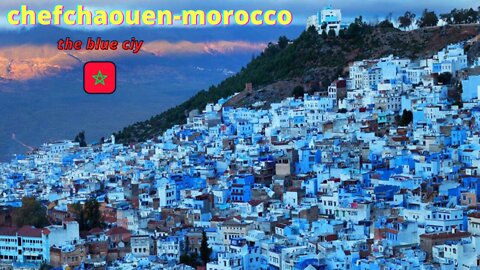 the blue city in morocco(chefchaouen) by drone|2022|amazing view