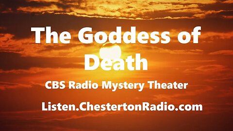 The Goddess of Death - CBS Radio Mystery Theater