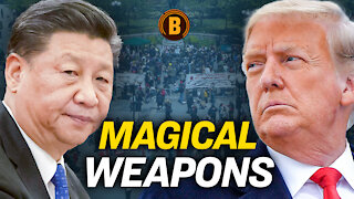 The CCP's "Magical Weapons"; How Trump's Strong Approach Changed The Beijing Dialogue