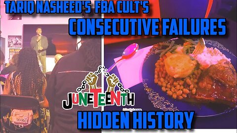 FBA's ignore Tariq Nasheed's Hidden History Museum Juneteenth Party: THE GRIFT IS OVER!