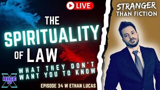 The Spirituality of Law w Ethan Lucas Ep 34 (9.25.22)