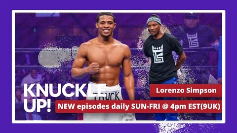 Lorenzo Simpson | Knuckle Up with Mike and Cedric | Talkin Fight