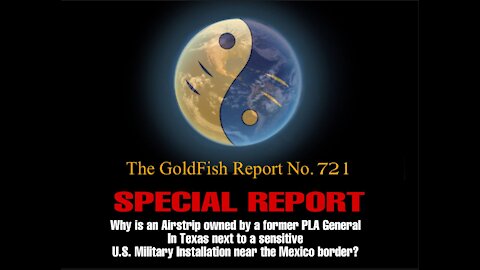 The GoldFish Report NO. 721: SPECIAL REPORT: THE CHY-NA ENEMY IS WITHIN TEXAS!!!