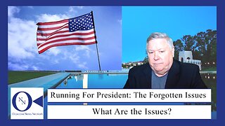 Running For President: The Forgotten Issue | Dr. John Hnatio | ONN