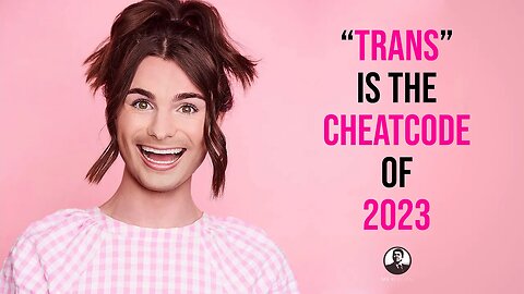 Trans is the Cheat Code of 2023