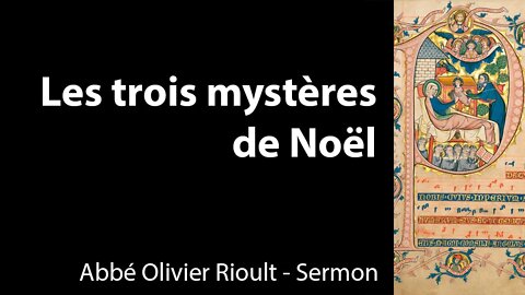 Les trois mystères de Noël - Sermon