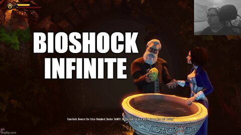 Chatzu Plays BioShock Infinite - A Thimble Of Truth