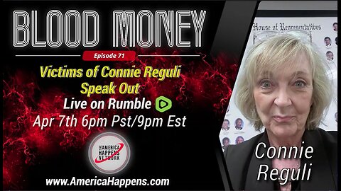 Blood Money Episode 71 - The Victims of Connie Reguli Speak Out