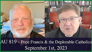 Anglican Unscripted 819 - Pope Francis & the Deplorable Catholics