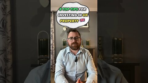 5 TOP TIPS when investing in UK BUY TO LET Properties #ukpropertyinvesting #propertyinvestment