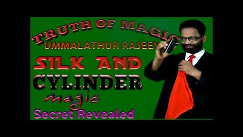 122. Secret of Silk and Cylinder magic trick revealed by truth of magic, Ummalathur Rajeev.