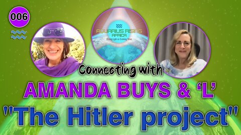 Connecting with Amanda Buys & L ~The Hitler project - Recorded 09 April 2022