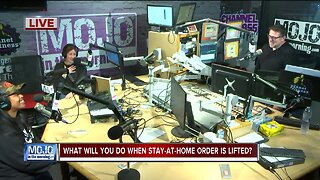 Mojo in the Morning: What will you do when stay-at-home is lifted?