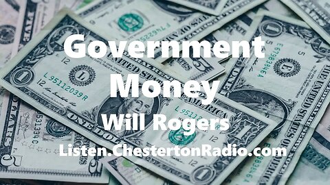 Government Money - Will Rogers