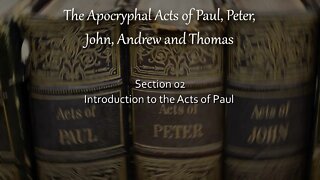 Apocryphal Acts - Introduction to the Acts of Paul