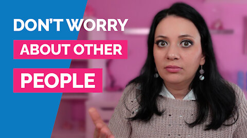 Don't Worry About Other People | Stop Worry and Anxiety Series