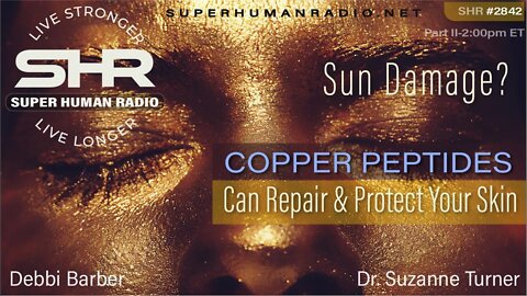 Copper Peptides; repair & protect your skin