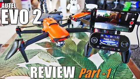 Autel Evo 2 Review - Part 1 In Depth - (Unboxing, Inspection, Compare, Setup, Updating! Pros & Cons)