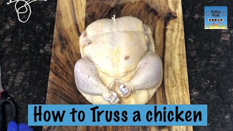 How to Truss a chicken for rotisserie on Kamado smoker | Dallas Dude BBQ