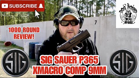 SIG SAUER P365 XMACRO COMP 9MM 1000 ROUND REVIEW!