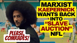 Colin Kaepernick Desperate To Get Back Into NFL Slavery