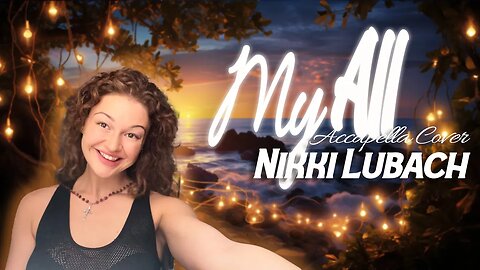My All - Acapella cover, Nikki Lubach