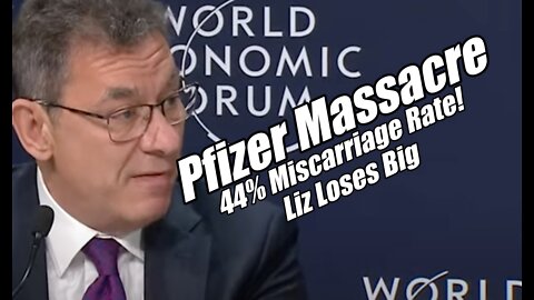 Pfizer Massacre. 44% Miscarriage Rate! Liz Loses Big. B2T Show Aug 17, 2022