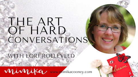 The Art of Hard Conversations with Lori Stanley Roeleveld