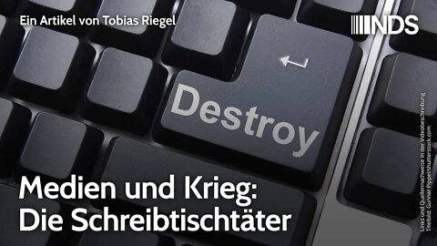 Medien und Krieg: Die Schreibtischtäter | Tobias Riegel | NDS-Podcast