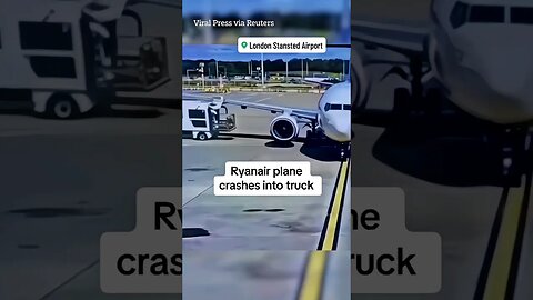 Ryanair plane crashes into truck