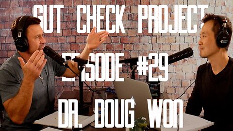 Gut Check Project-Ep 29: A Surgeons Guide to a Plant Based Diet