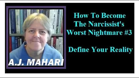 How to Become the Narcissist's Worst Nightmare #3 - Define Your Reality