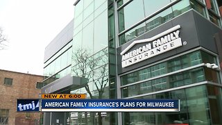American Family Insurance's plans for Milwaukee