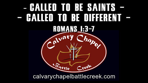 April 21, 2024 - Called to be Saints / Called to be Different