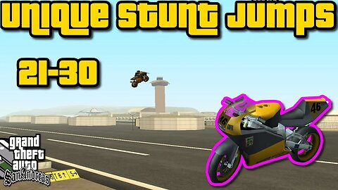 Grand Theft Auto San Andreas - Unique Stunt Jumps Guide #21-30 [NRG-500 Run]