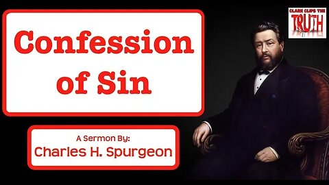 Confession of Sin - A Sermon with Seven Texts | Charles Spurgeon Sermon