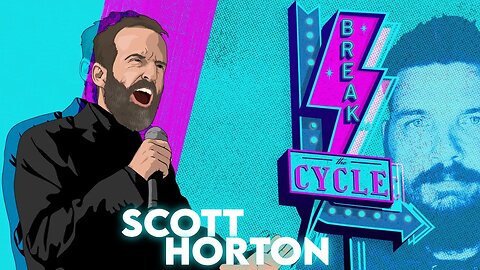 Break The Cycle Ep 194 w/ Scott Horton