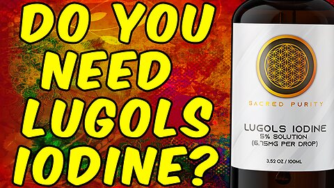 Do You Need To Be Taking Iodine? (Lugols Iodine)