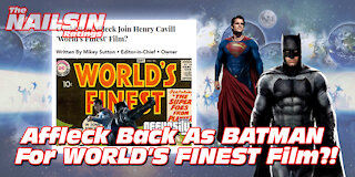 The Nailsin Ratings: Affleck Back As Batman For World's Finest Film?!